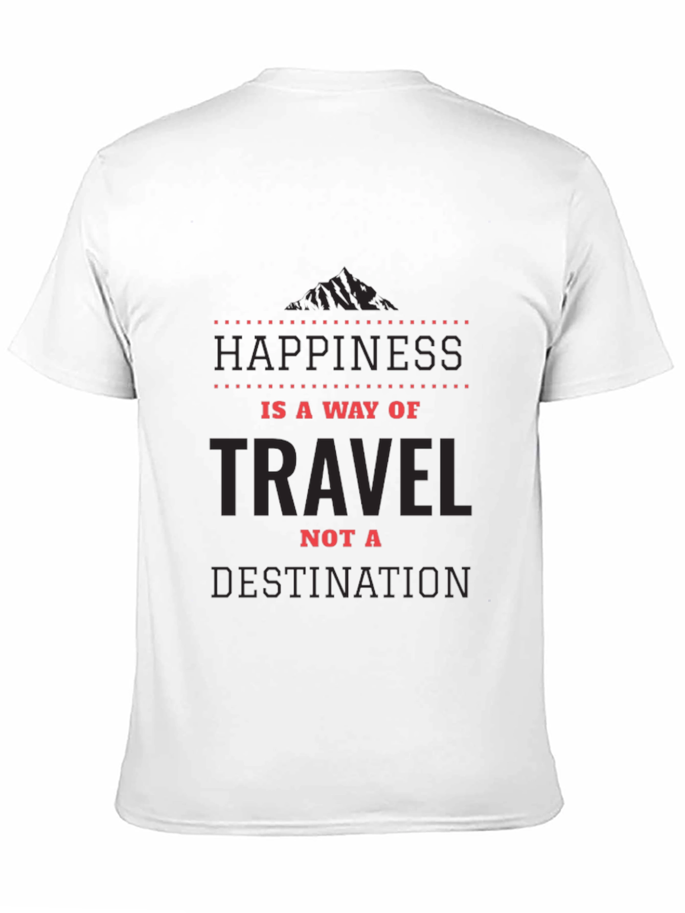 Happiness is a Way of Travel T-Shirt