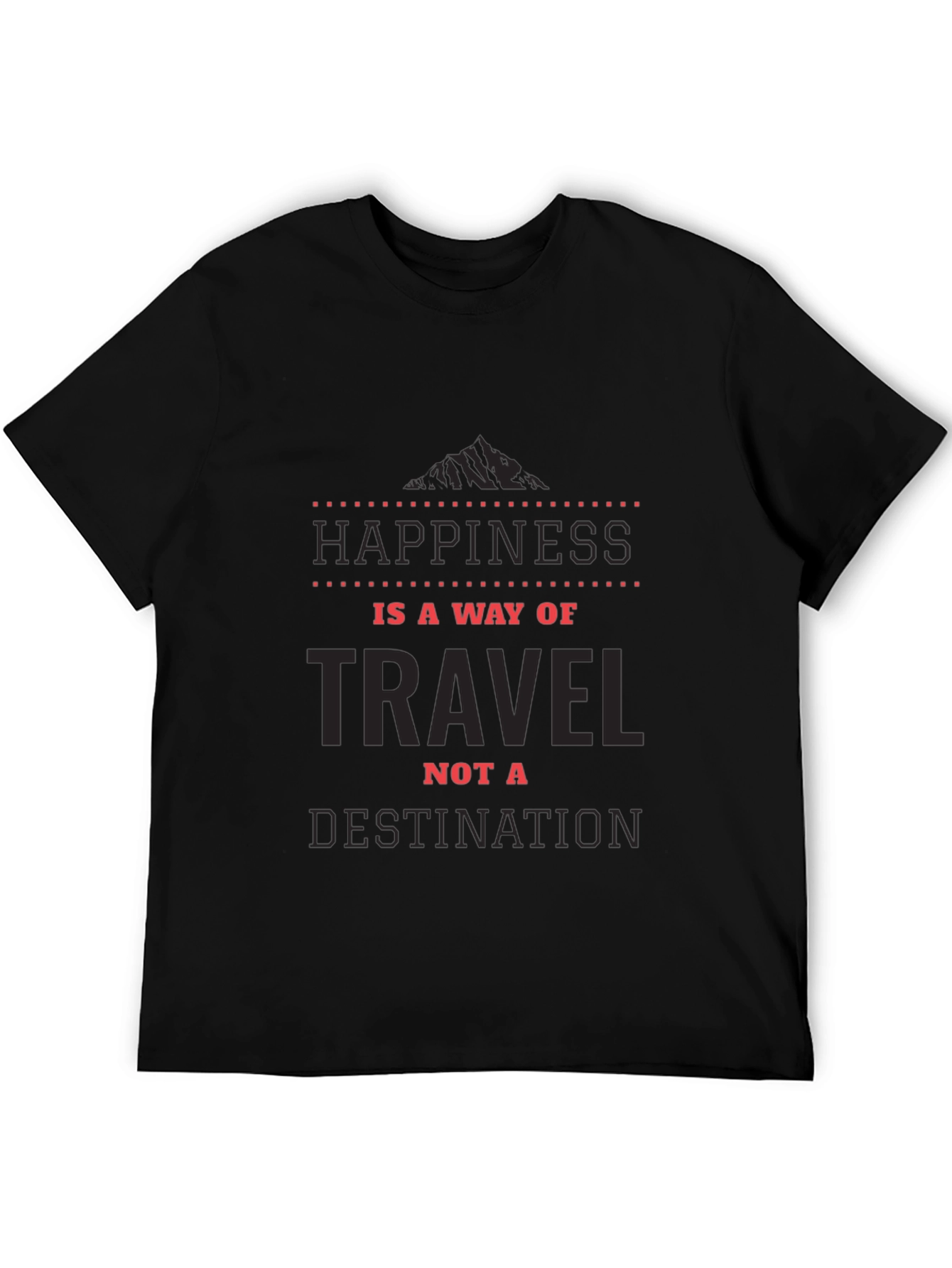 Happiness is a Way of Travel T-Shirt