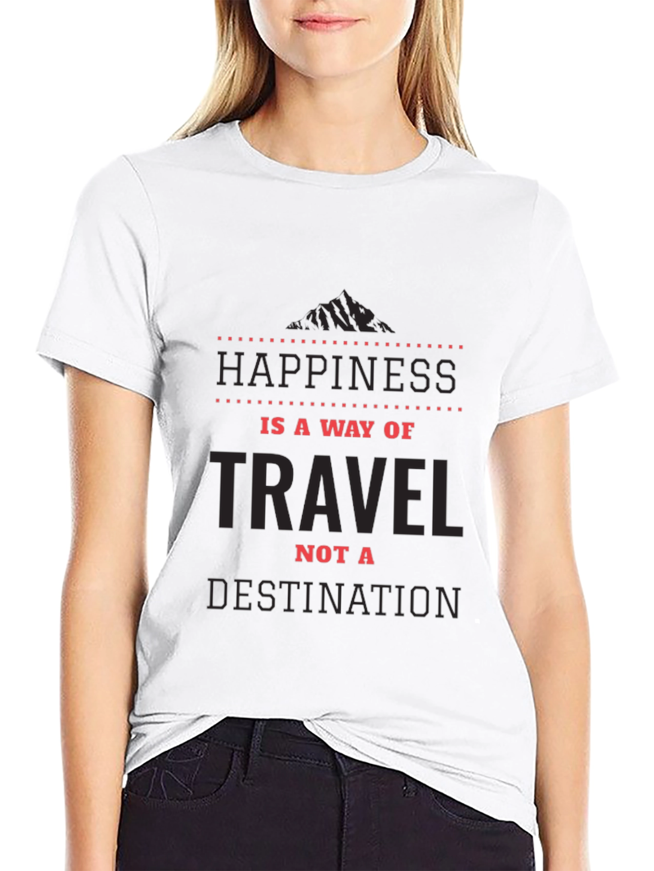 Happiness is a Way of Travel T-Shirt