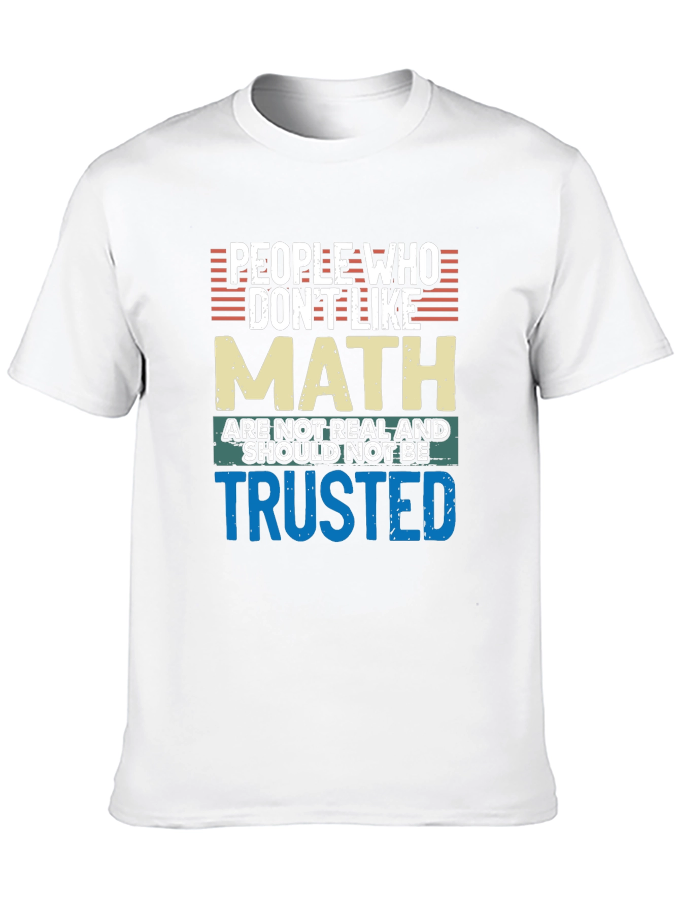 Math Lovers T-Shirt: People Who Dont Like Math
