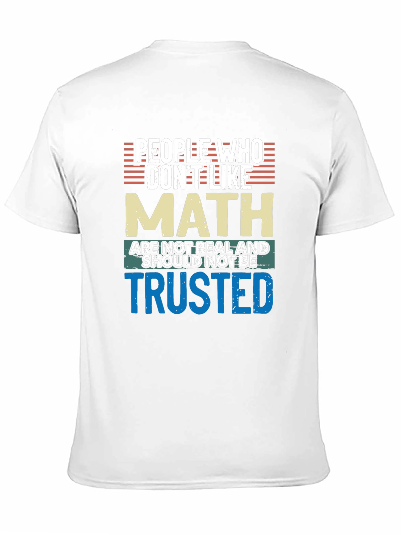 Math Lovers T-Shirt: People Who Dont Like Math