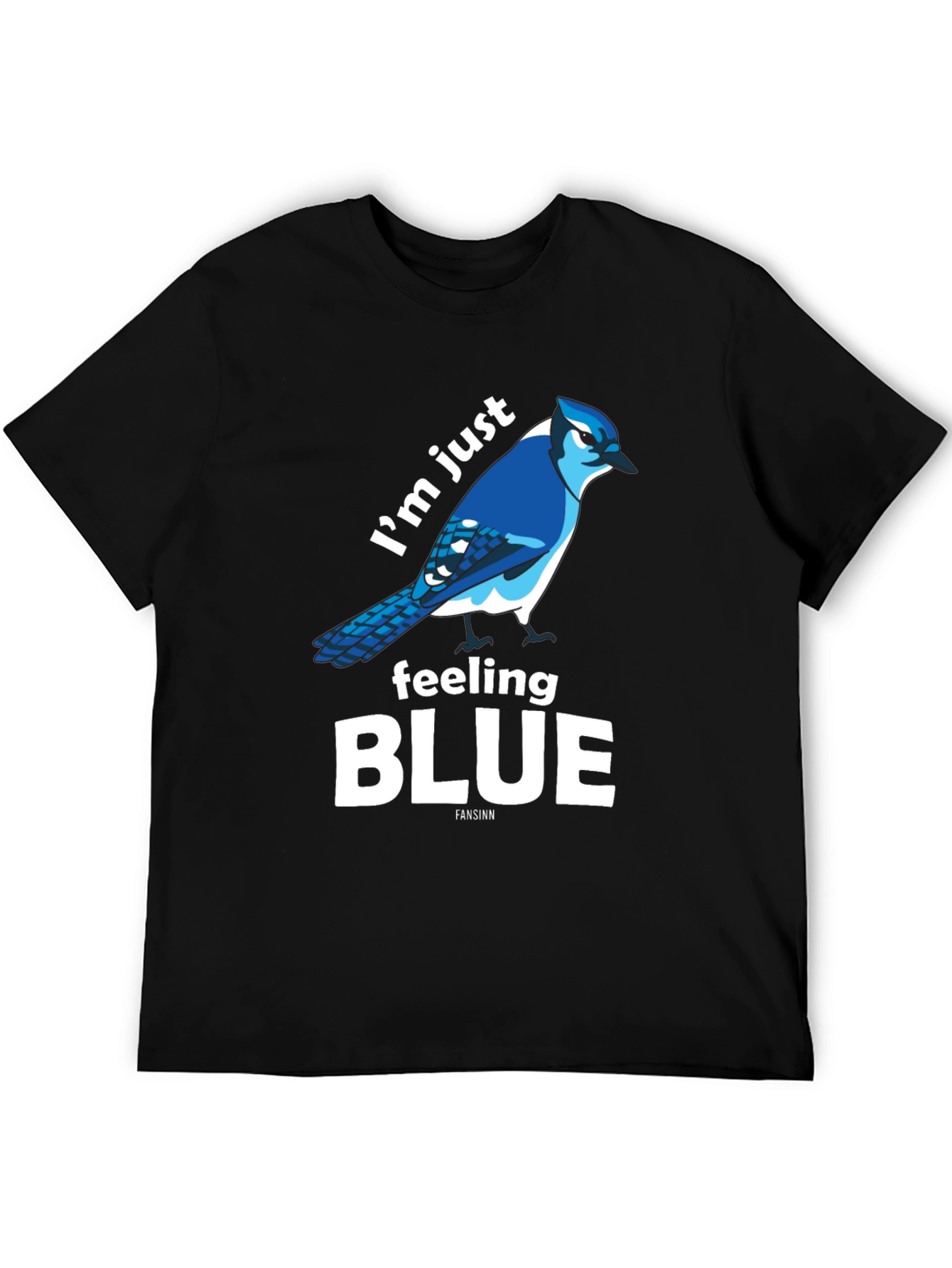 Im Just Feeling Blue Bird T-Shirt