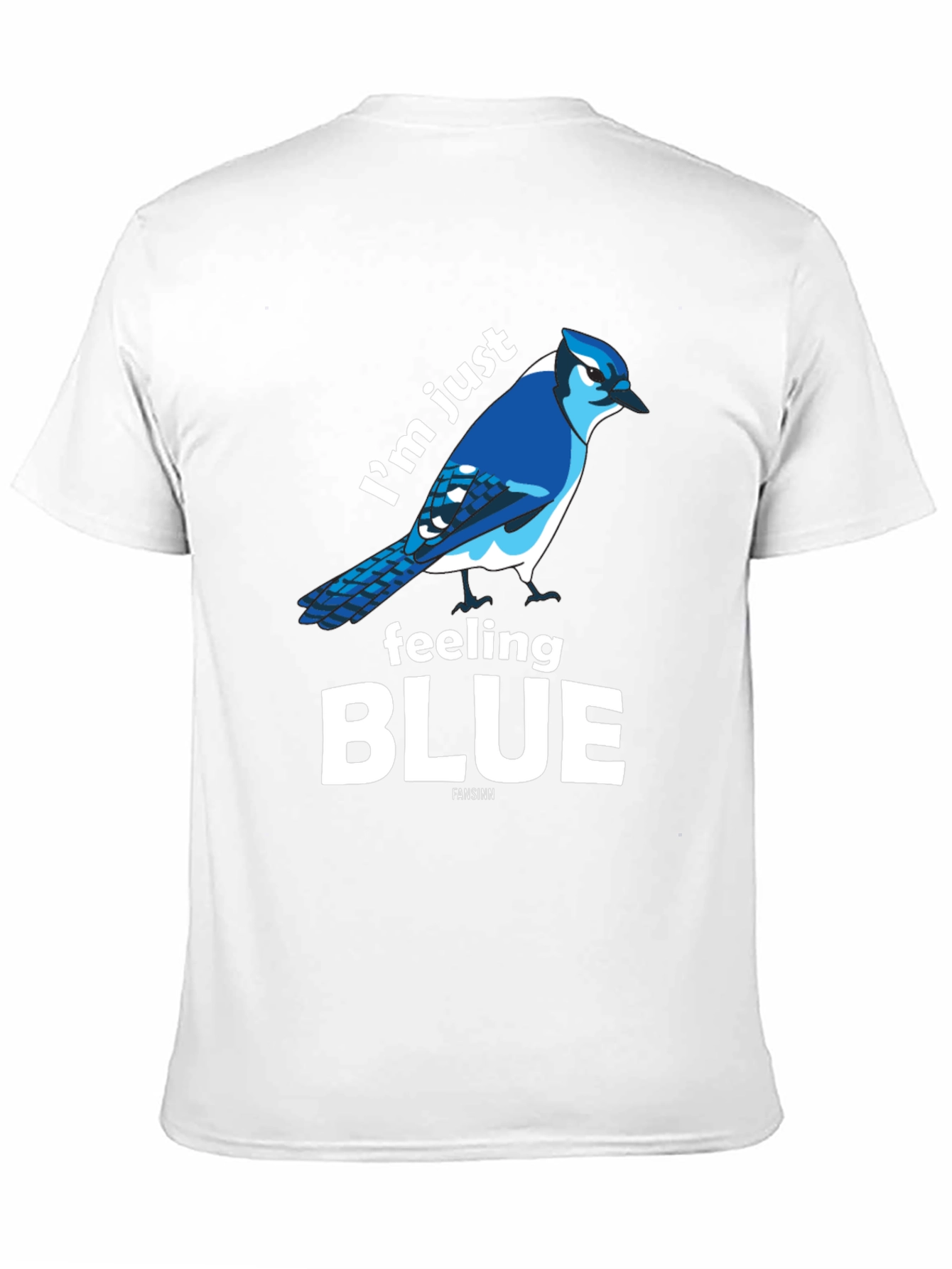 Im Just Feeling Blue Bird T-Shirt