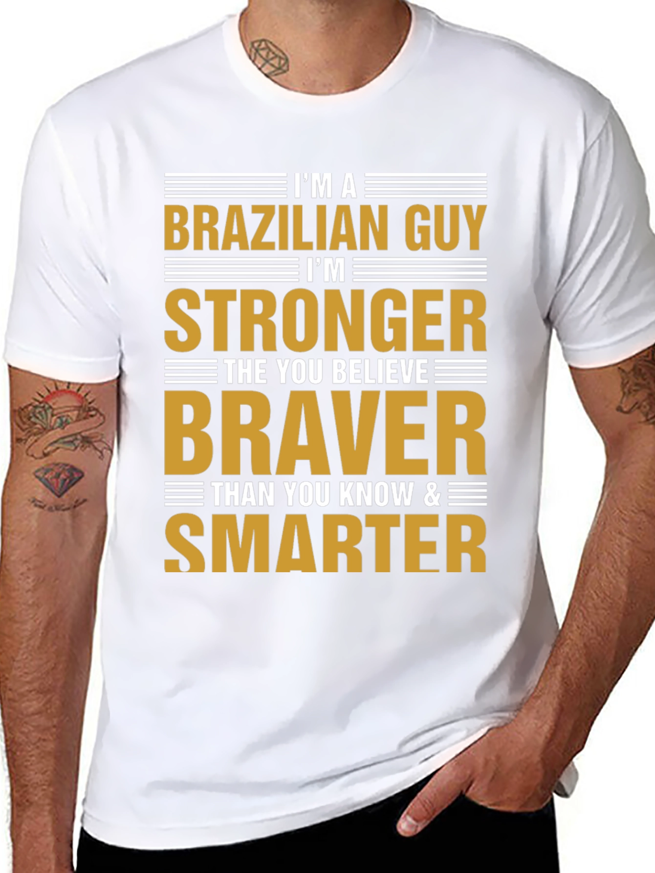 Brazilian Guy Strong Braver Smarter Graphic T-Shirt