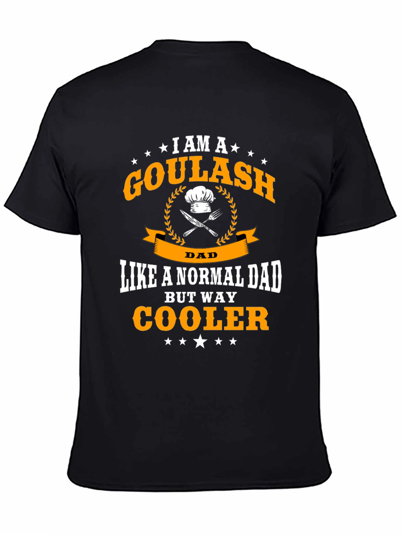 Goulash Dad T-Shirt - Cool Chef Fathers Day Tee