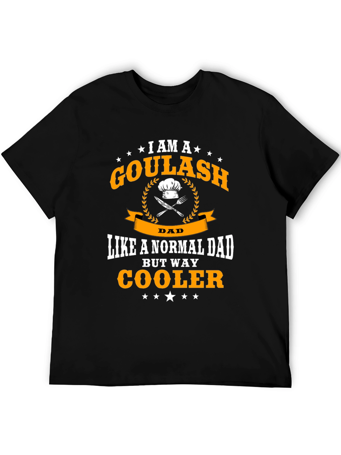 Goulash Dad T-Shirt - Cool Chef Fathers Day Tee