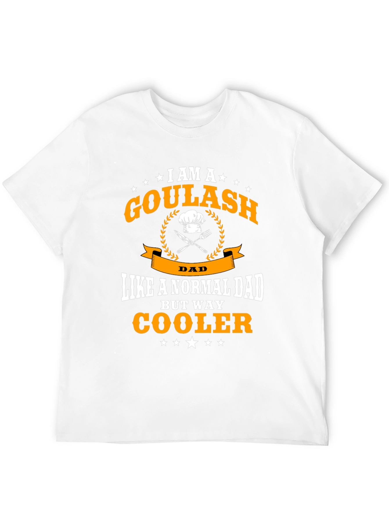 Goulash Dad T-Shirt - Cool Chef Fathers Day Tee