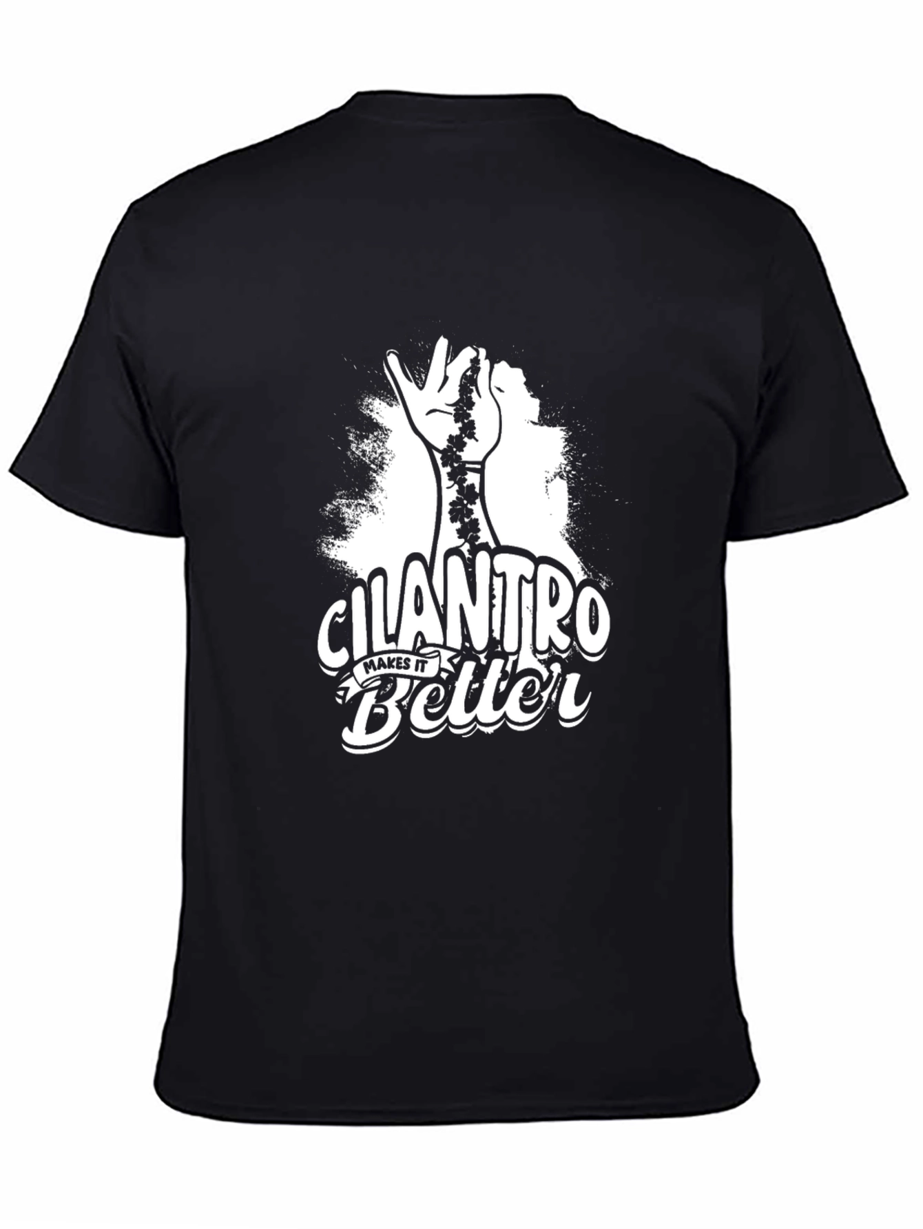 Cilantro Makes It Better Graphic T-Shirt