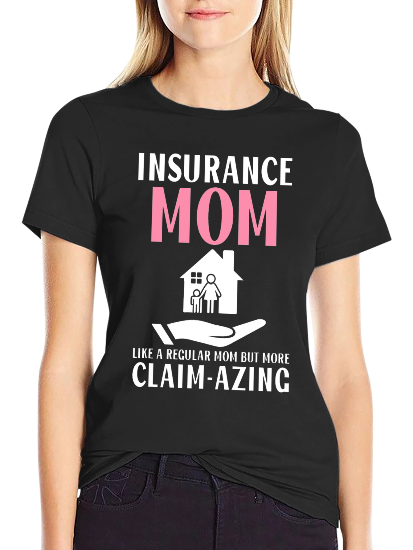 Insurance Mom Graphic T-Shirt