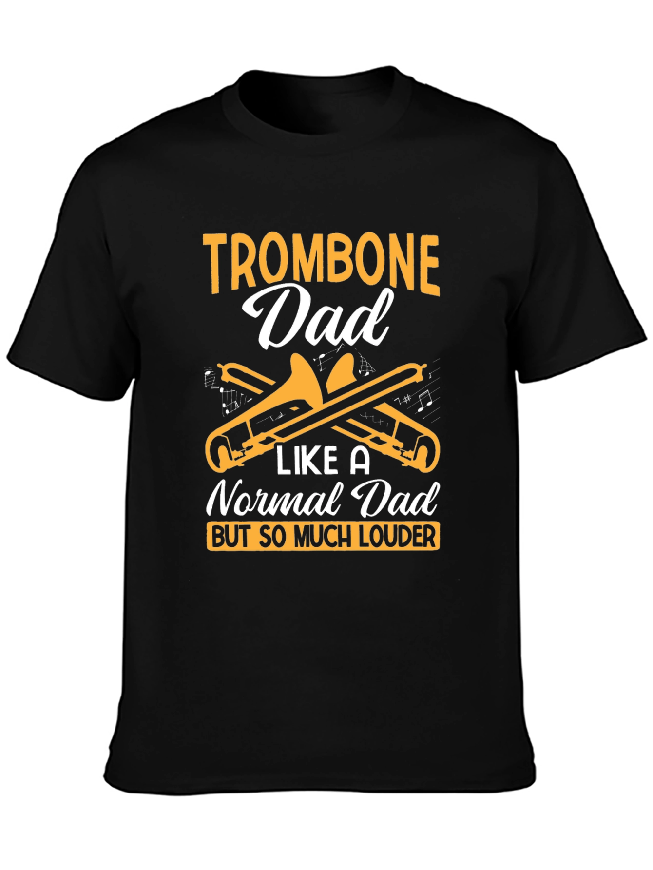 Trombone Dad T-Shirt - Loud & Proud Musician Gift