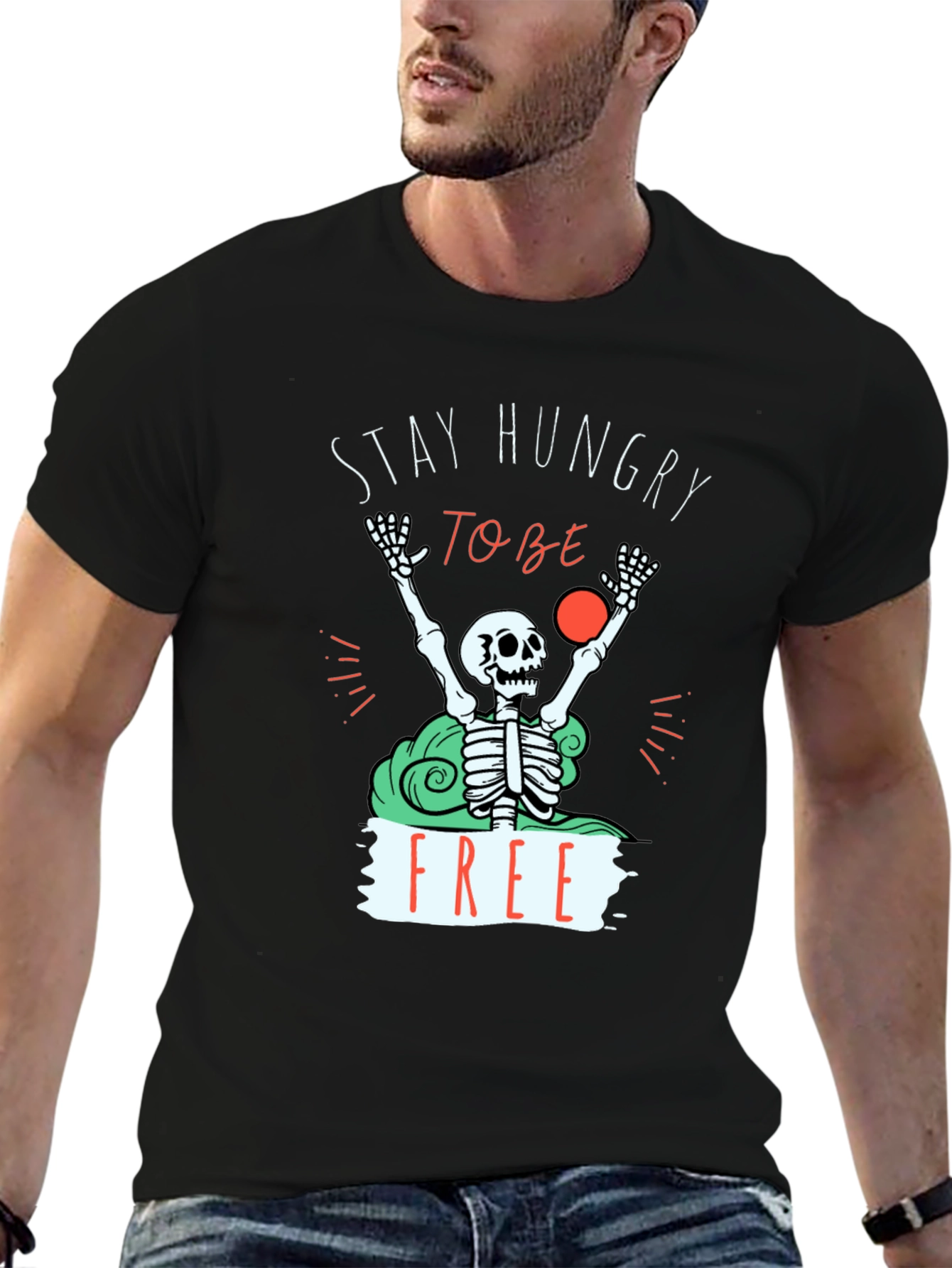 Stay Hungry To Be Free T-Shirt - Graphic Tee
