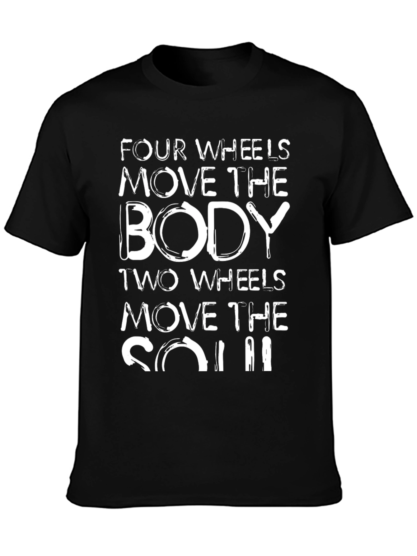 Four Wheels Body Two Wheels Soul Graphic Tee