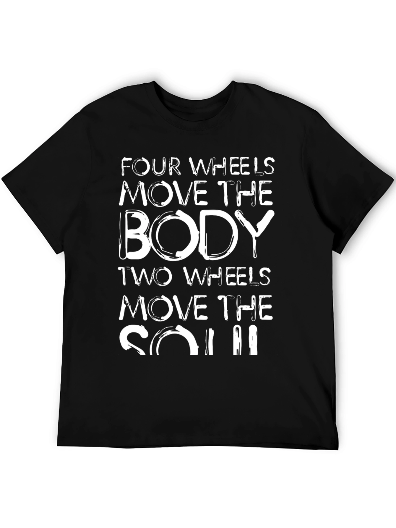 Four Wheels Body Two Wheels Soul Graphic Tee