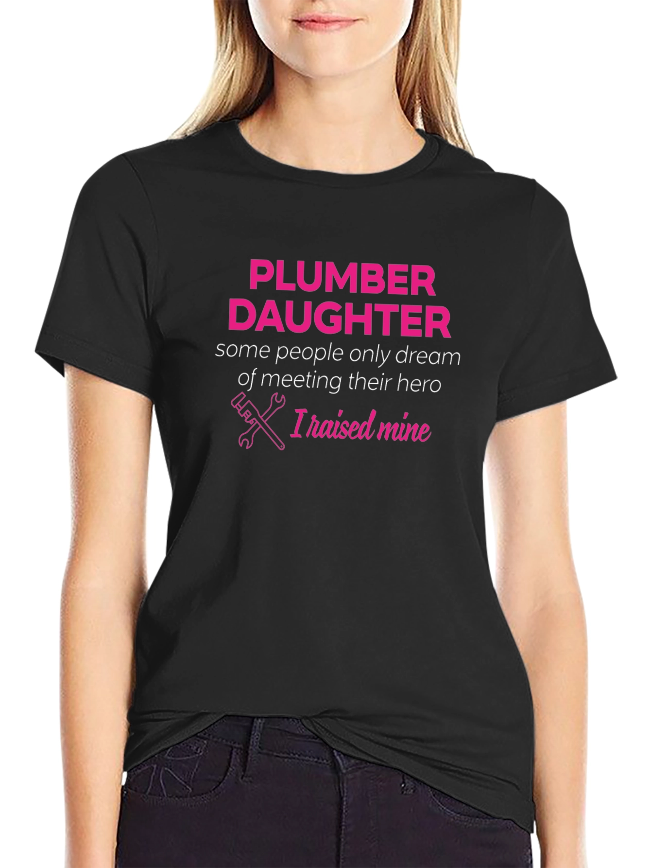 Plumber Daughter T-Shirt