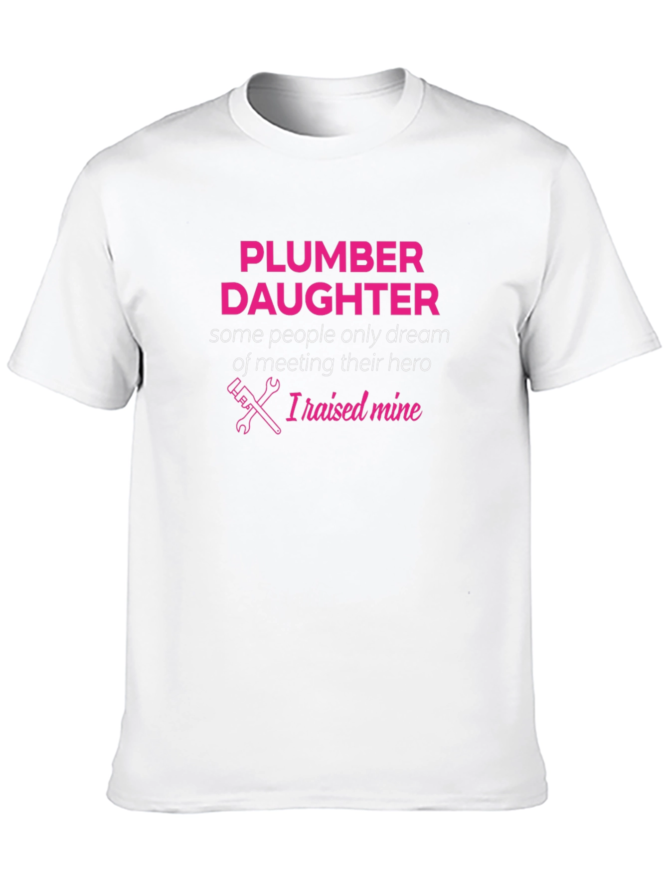 Plumber Daughter T-Shirt