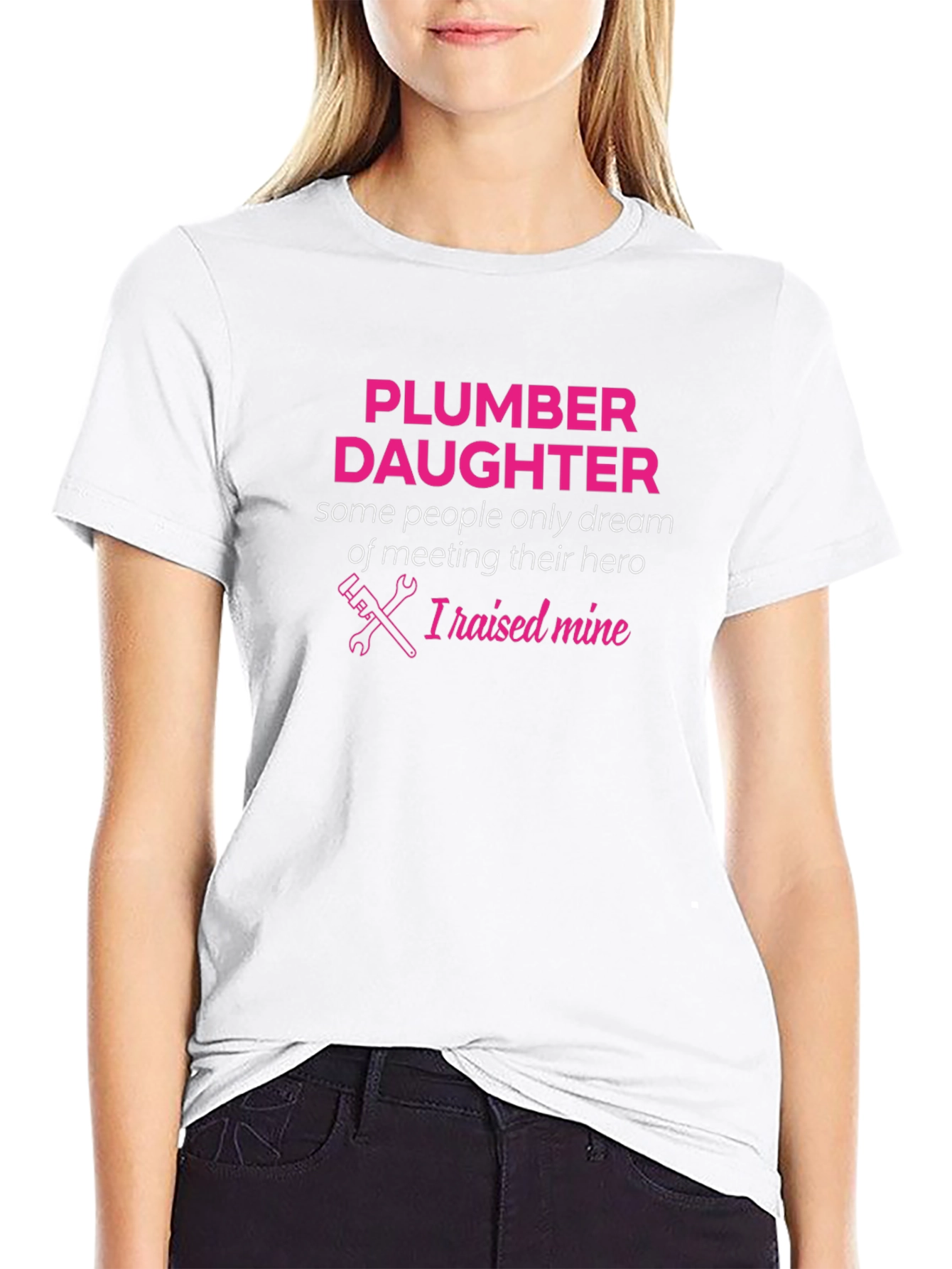 Plumber Daughter T-Shirt