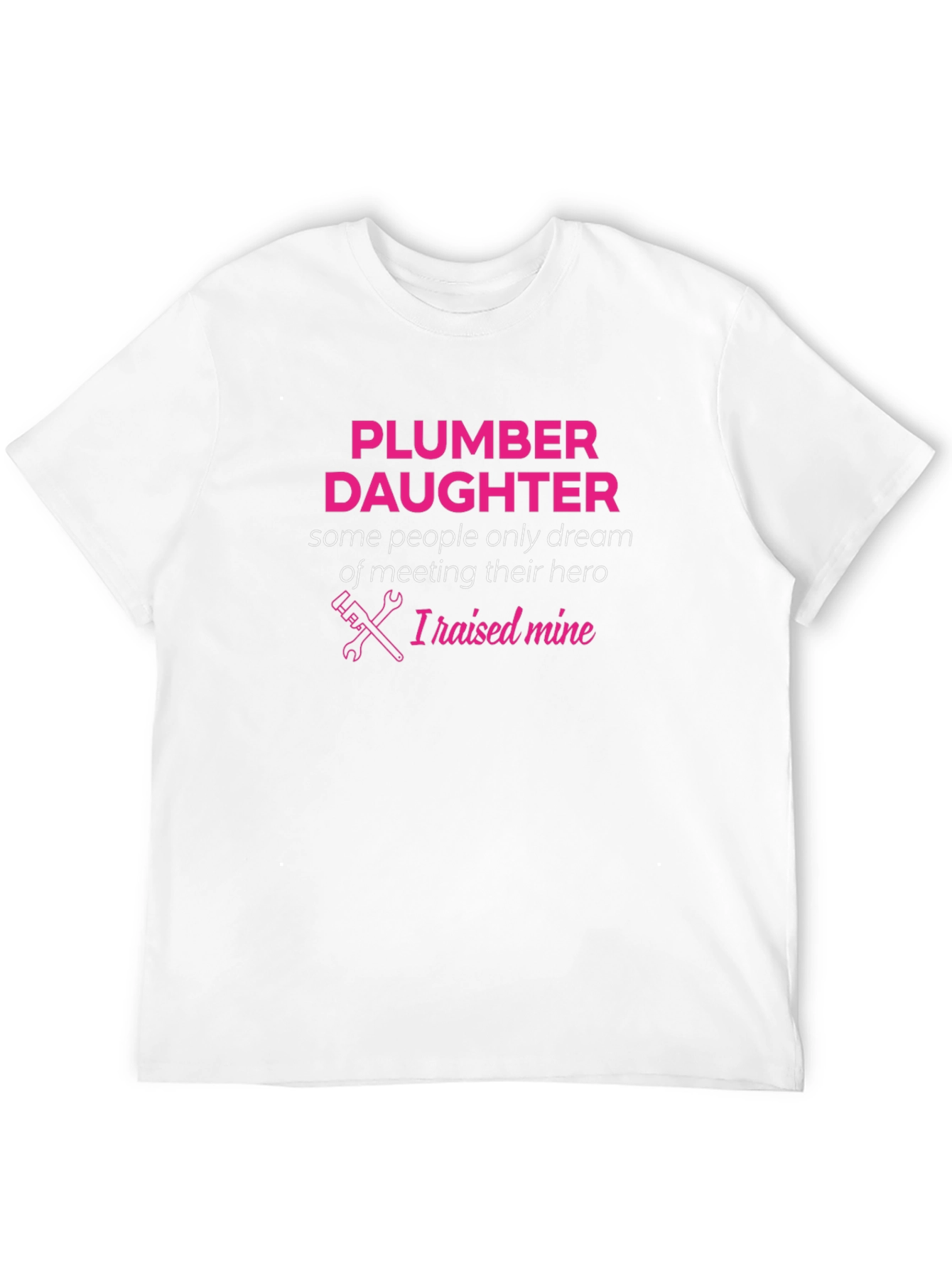 Plumber Daughter T-Shirt