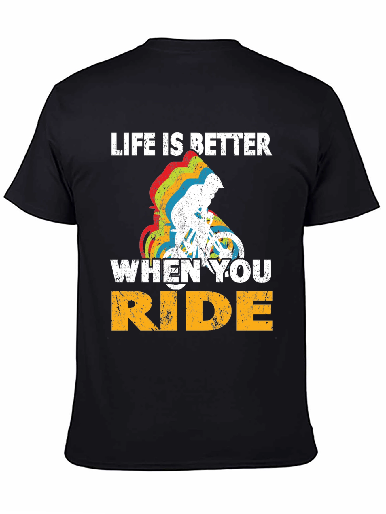 Life Is Better When You Ride T-Shirt