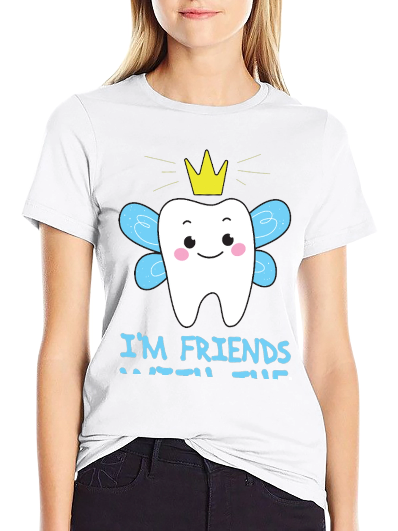 Im Friends With The Tooth Fairy T-Shirt