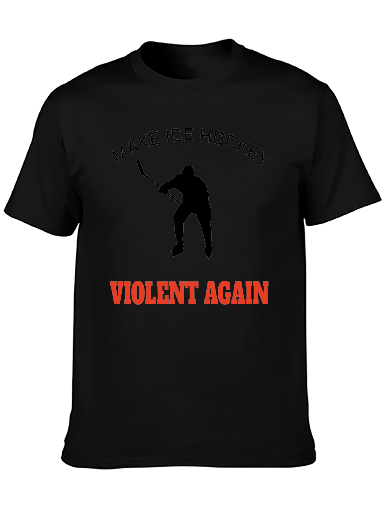 Make Ice Hockey Violent Again Black T-Shirt