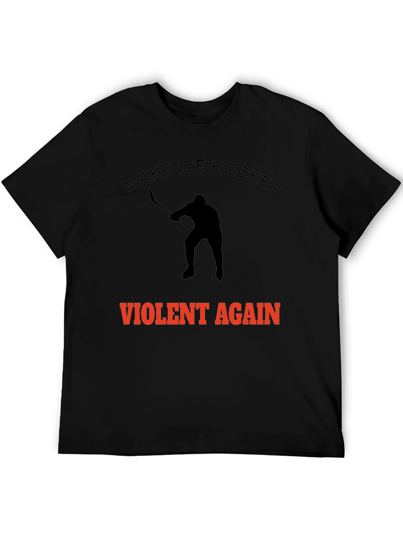 Make Ice Hockey Violent Again Black T-Shirt