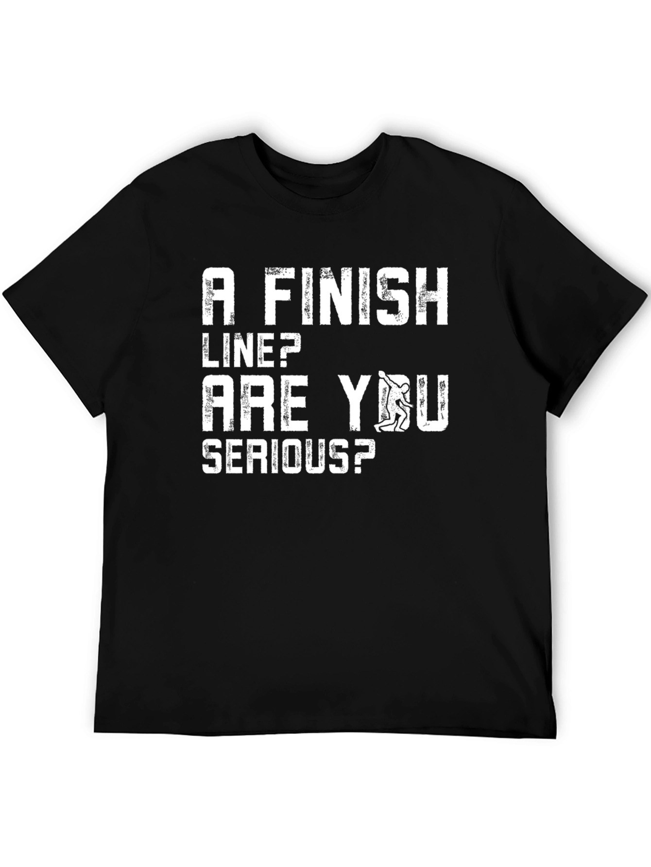 Funny Climbing T-Shirt: A Finish Line? Are You Serious?
