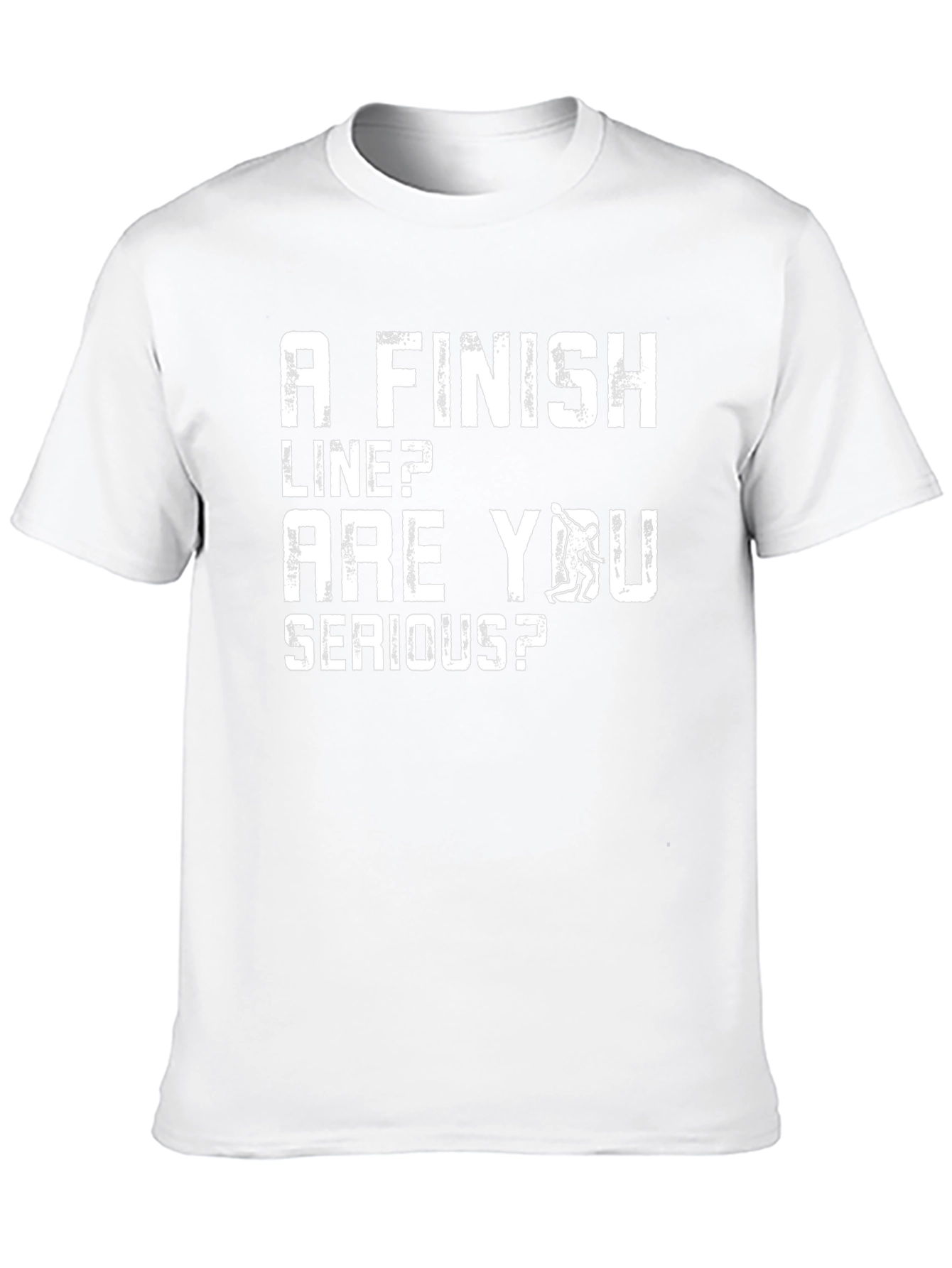 Funny Climbing T-Shirt: A Finish Line? Are You Serious?