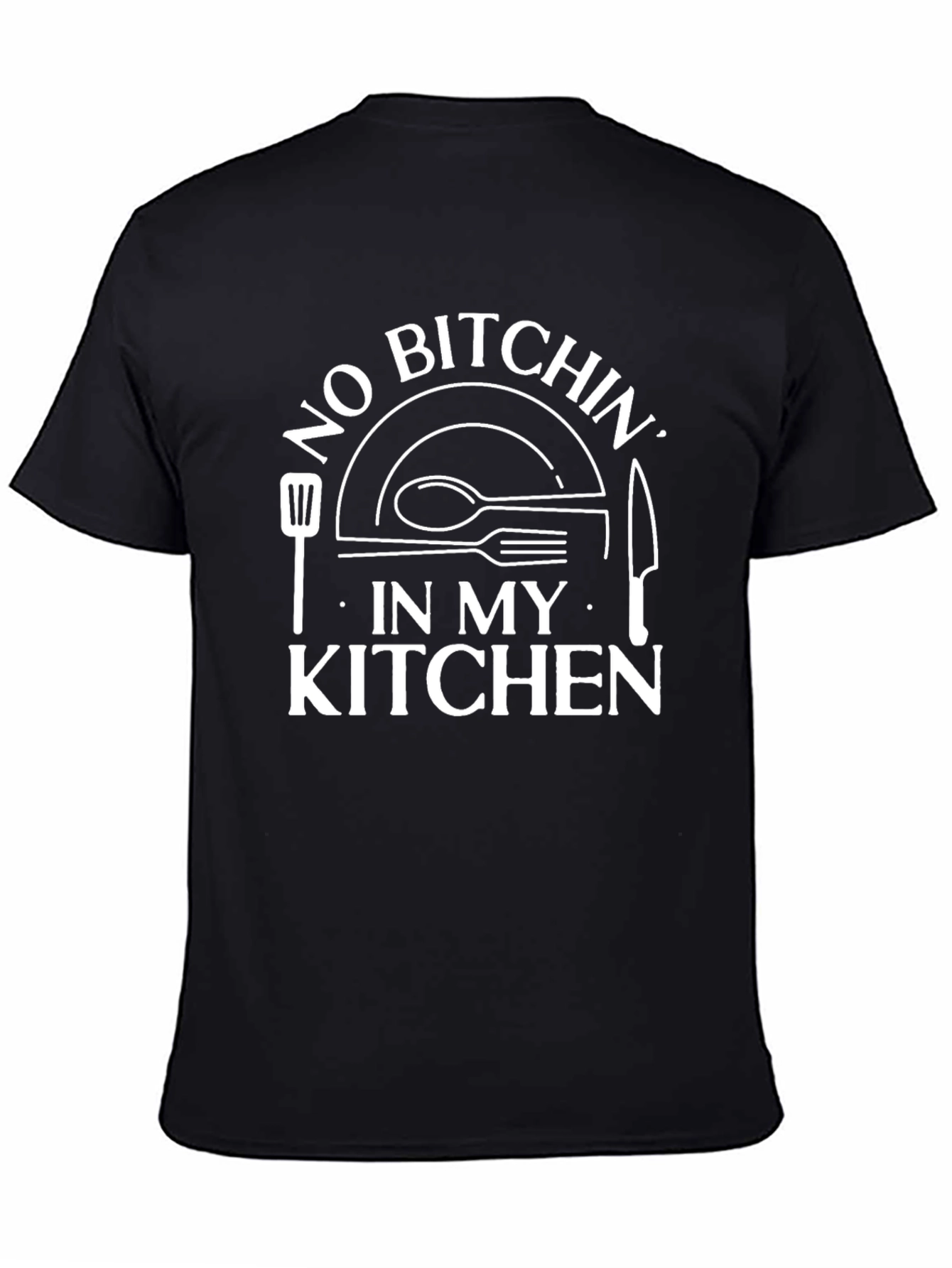 No Bitchin in My Kitchen Graphic T-Shirt