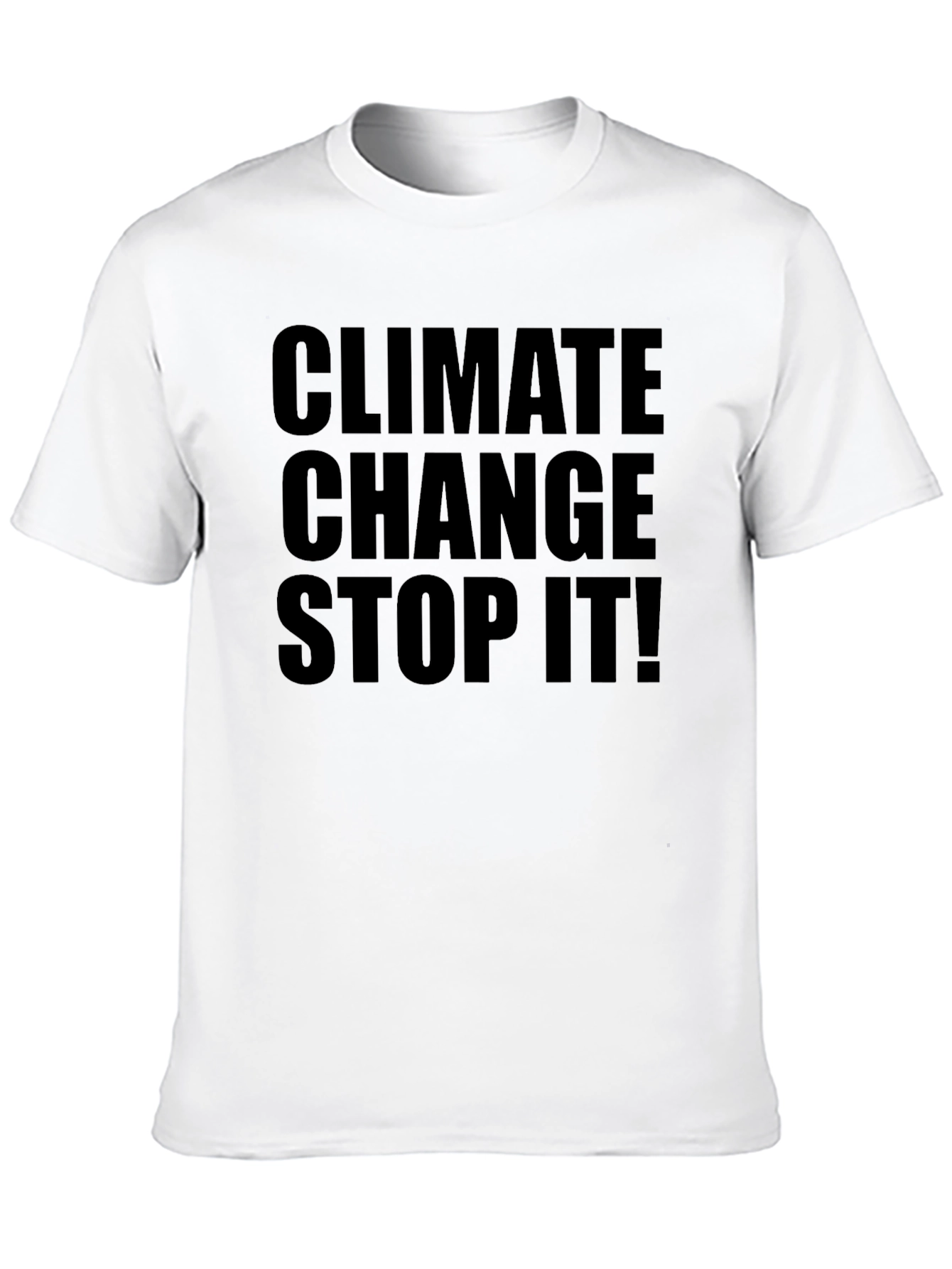 Climate Change Stop It! Black T-Shirt
