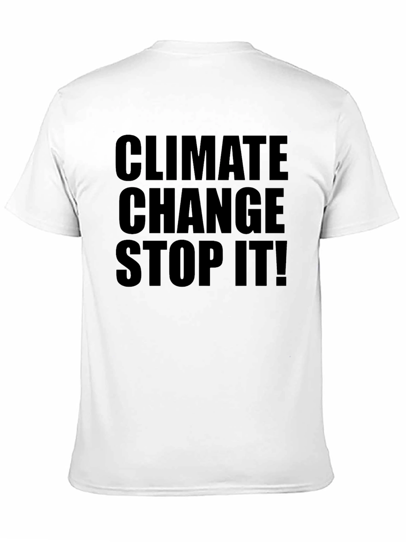 Climate Change Stop It! Black T-Shirt