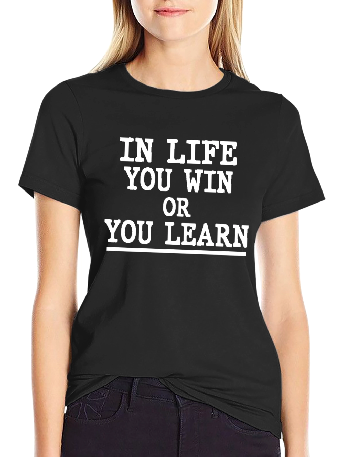 In Life You Win or Learn T-Shirt