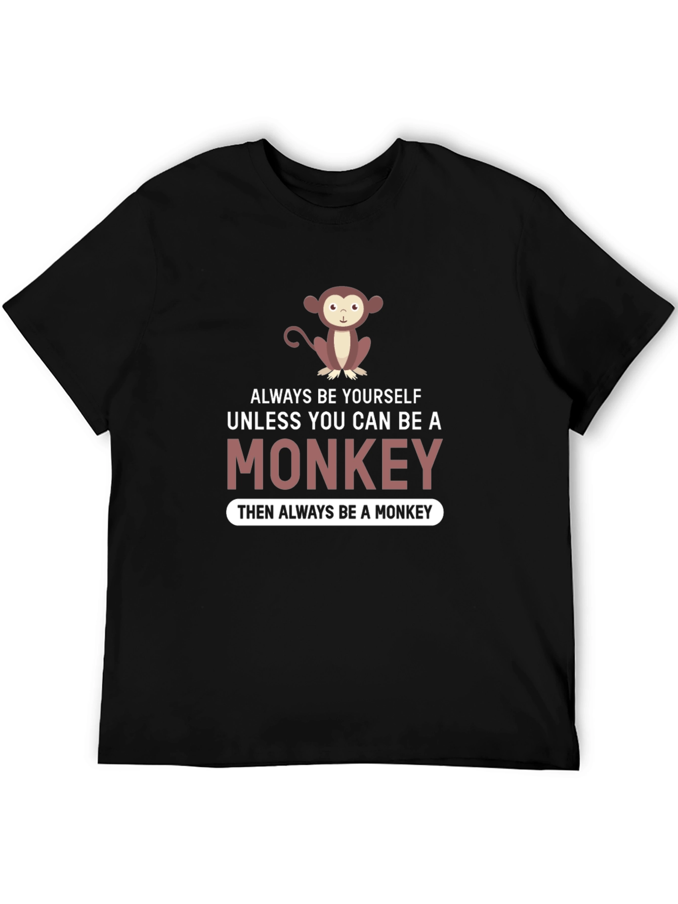 Always Be a Monkey Graphic T-Shirt