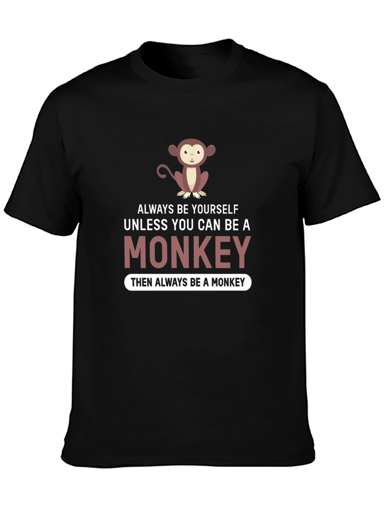 Always Be a Monkey Graphic T-Shirt