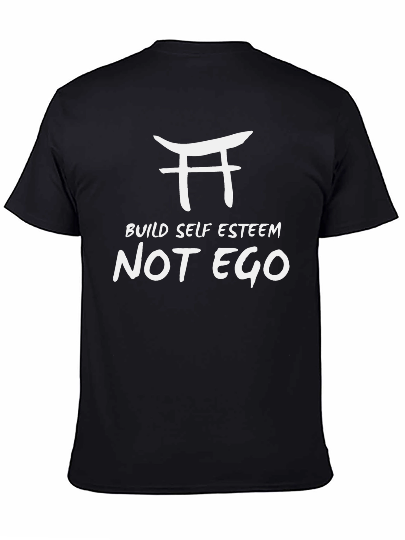 Build Self Esteem Not Ego T-Shirt
