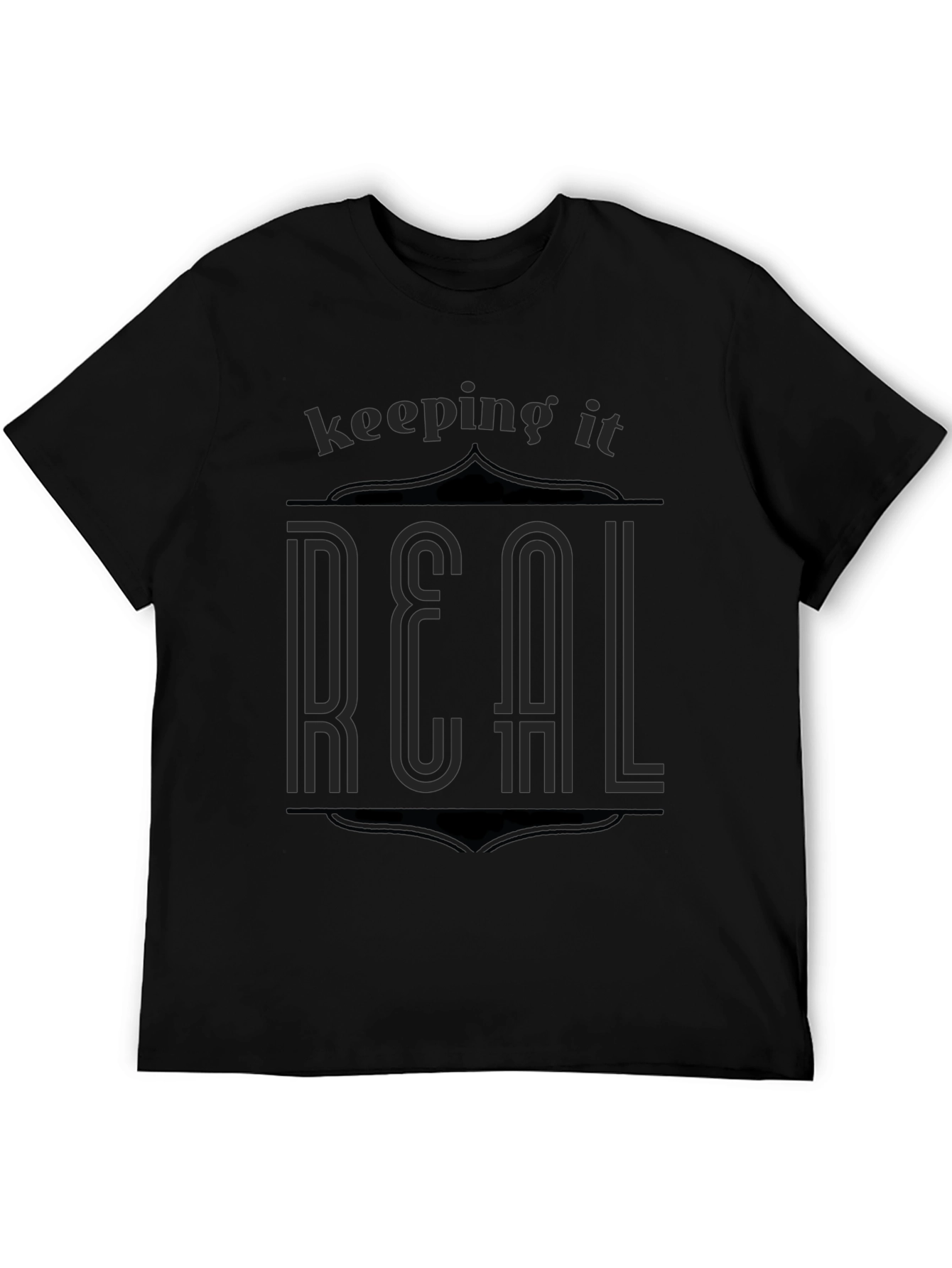 Keeping It Real Graphic T-Shirt