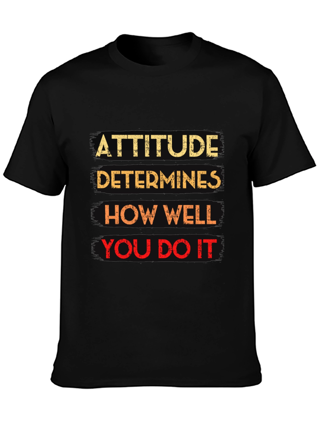 Attitude Determines How Well You Do It Black T-Shirt
