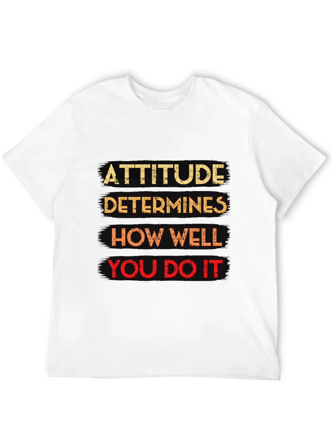 Attitude Determines How Well You Do It Black T-Shirt