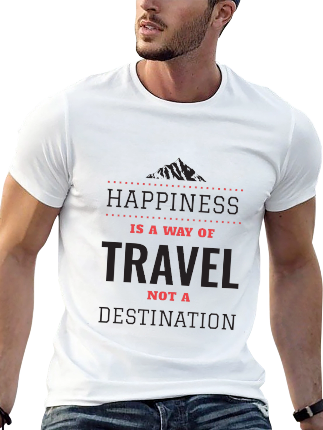Happiness is a Way of Travel T-Shirt