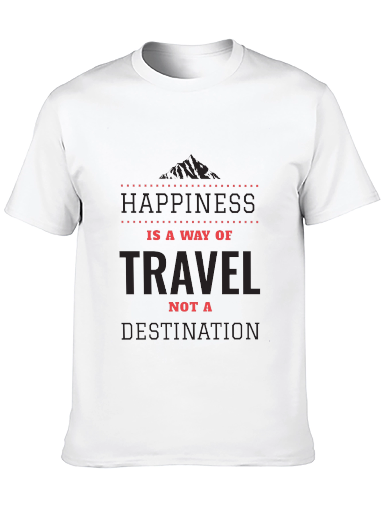 Happiness is a Way of Travel T-Shirt