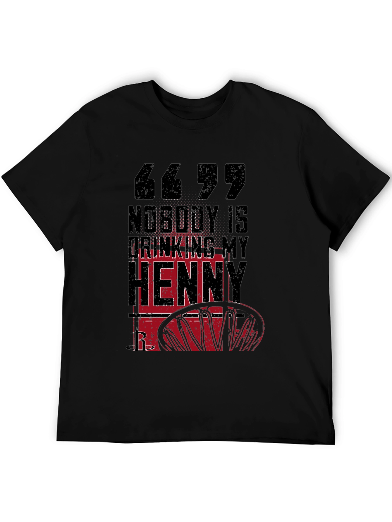 Nobody is Drinking My Henny Graphic Tee