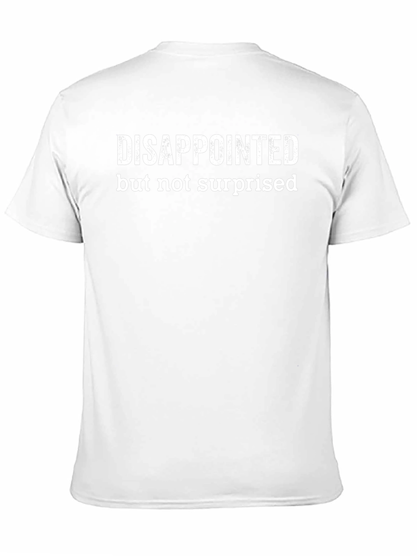 Disappointed But Not Surprised Black T-Shirt