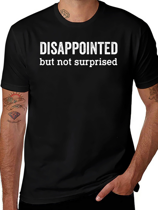 Disappointed But Not Surprised Black T-Shirt
