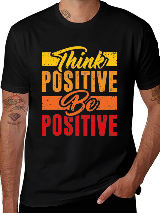 Think Positive Be Positive Graphic Tee
