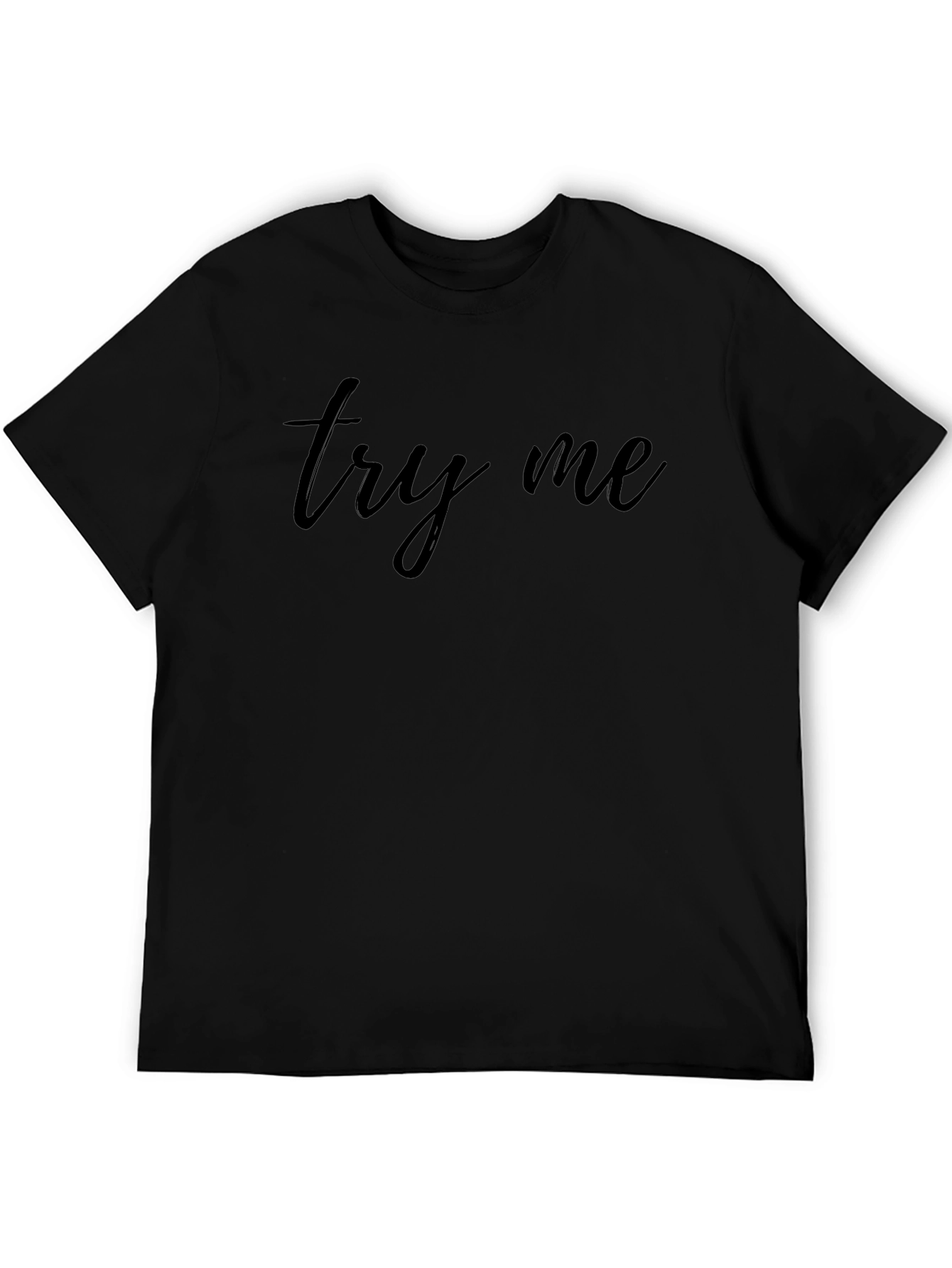 Try Me Graphic T-Shirt - Stylish & Comfortable