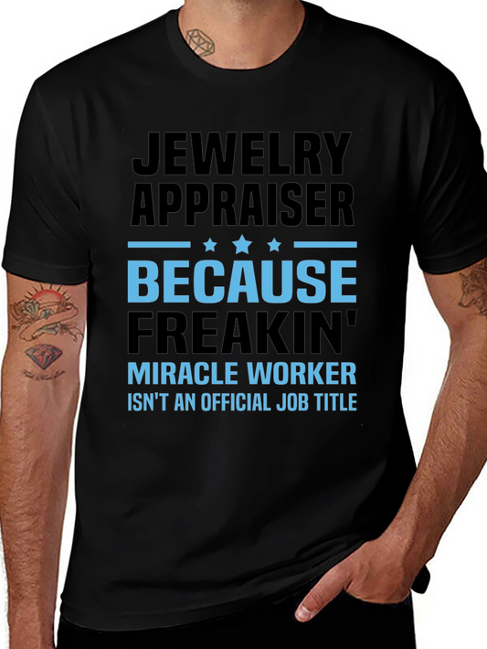 Jewelry Appraiser T-Shirt: Miracle Worker