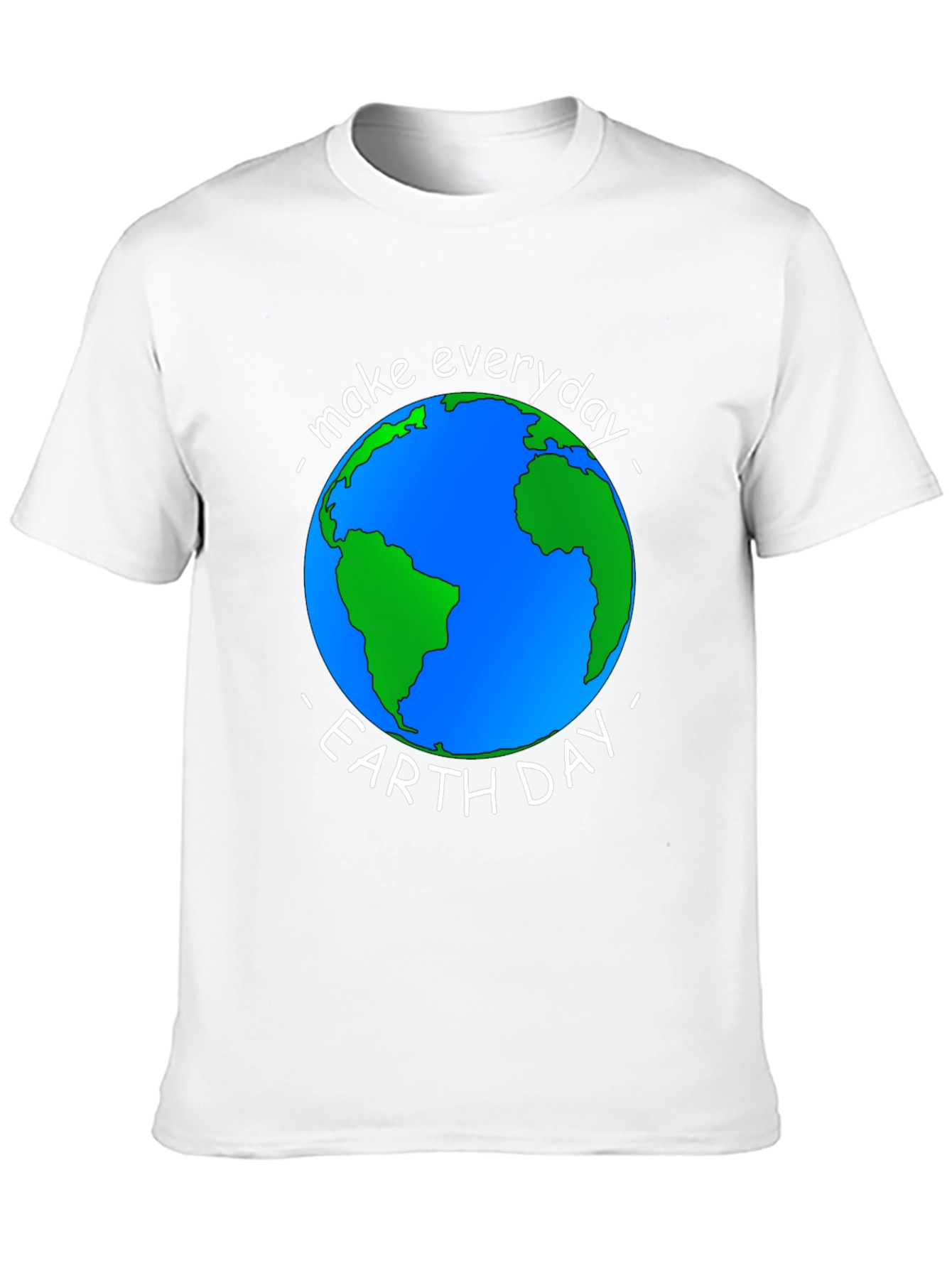 Earth Day T-Shirt - Make Everyday Earth Day