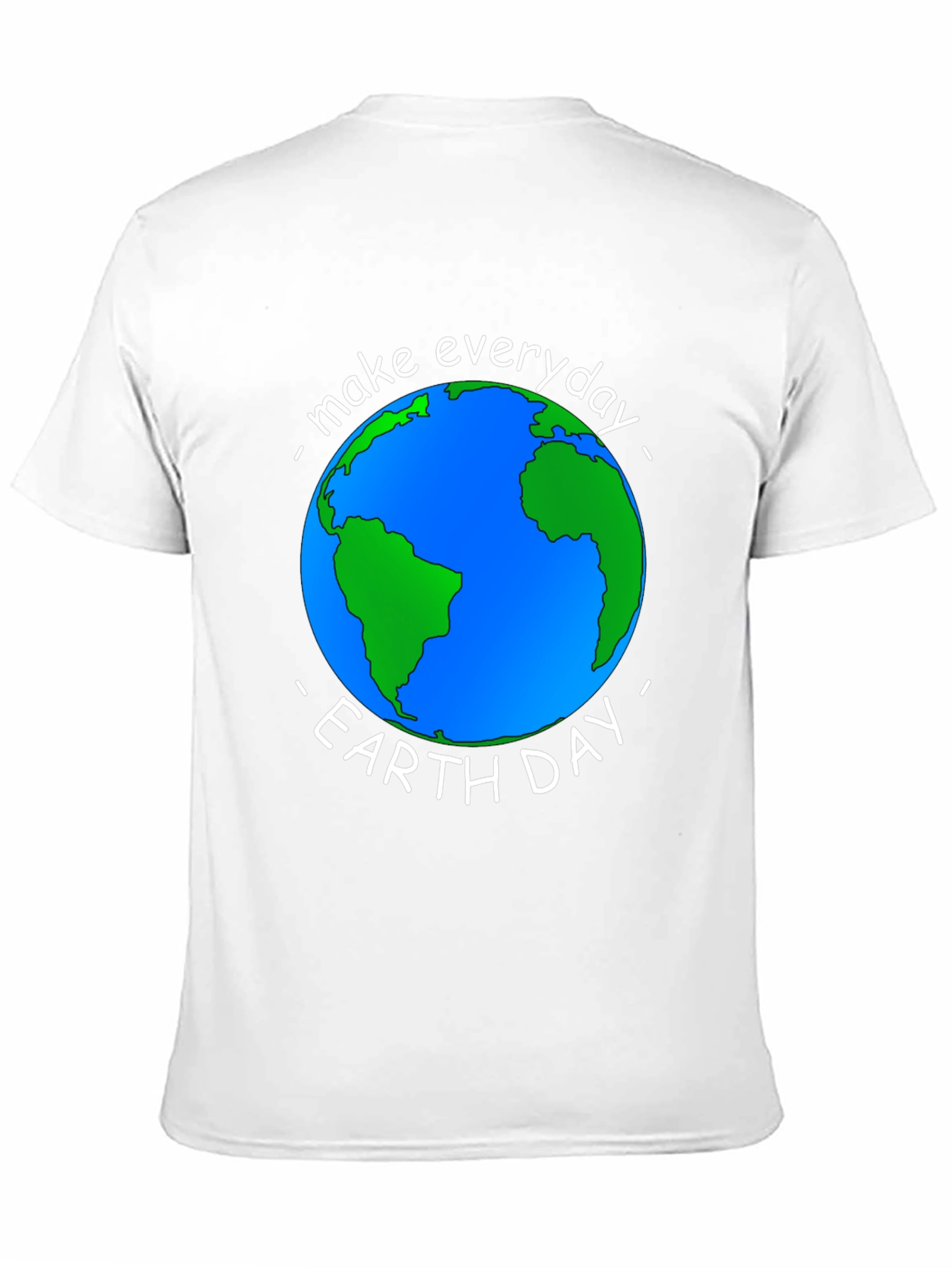 Earth Day T-Shirt - Make Everyday Earth Day