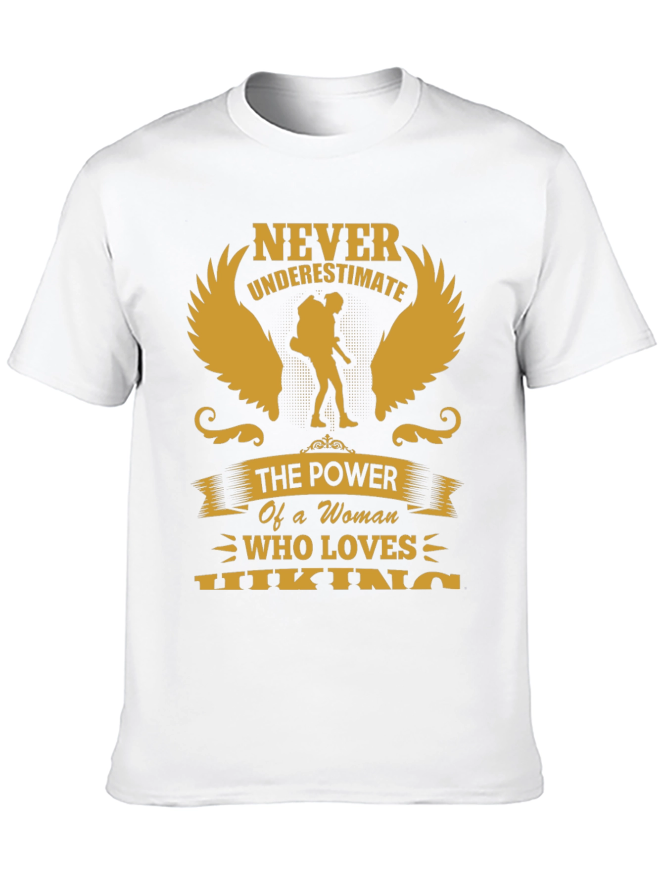 Never Underestimate Hiking Woman T-Shirt