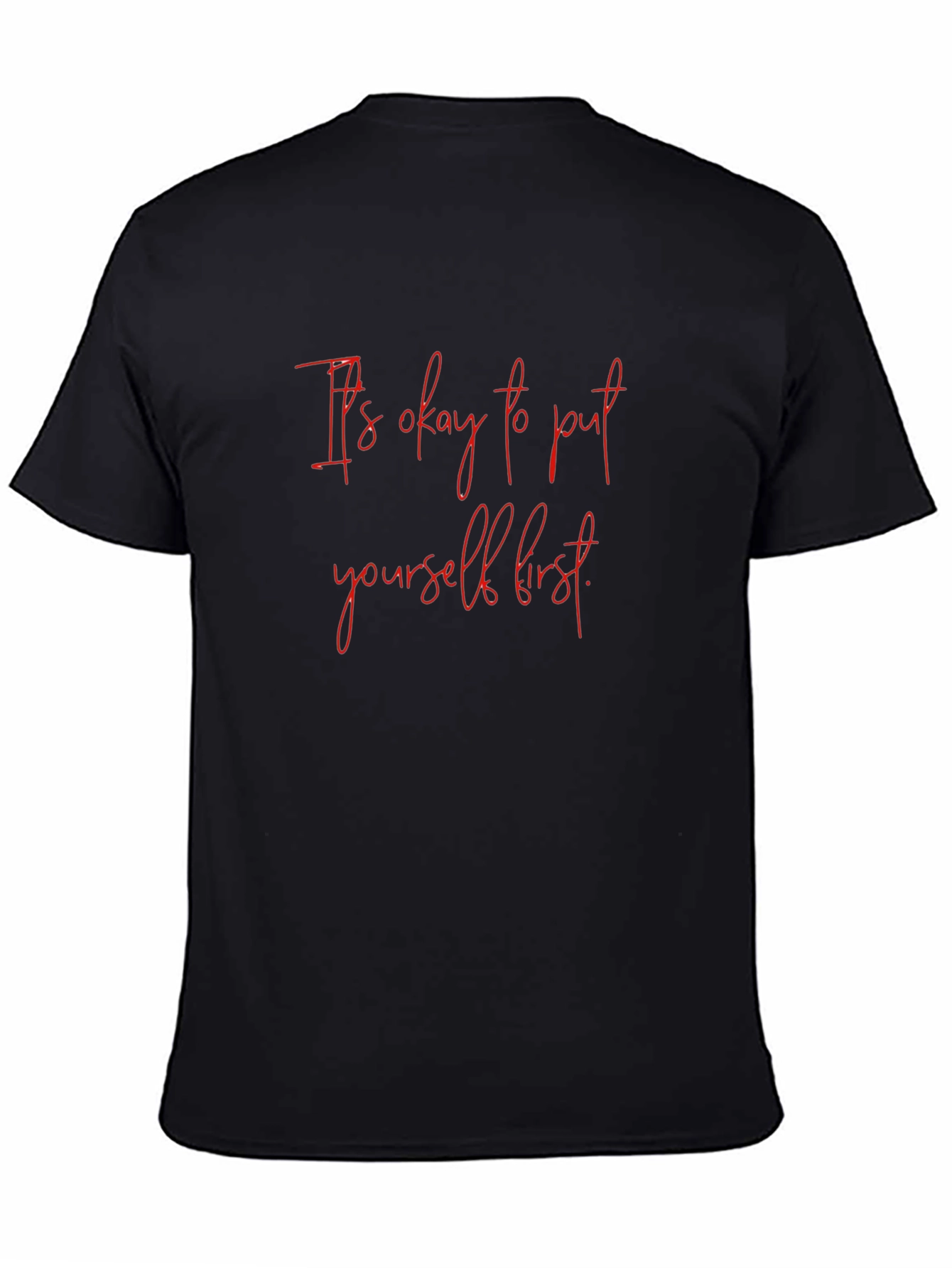 Its Okay to Put Yourself First Graphic Tee