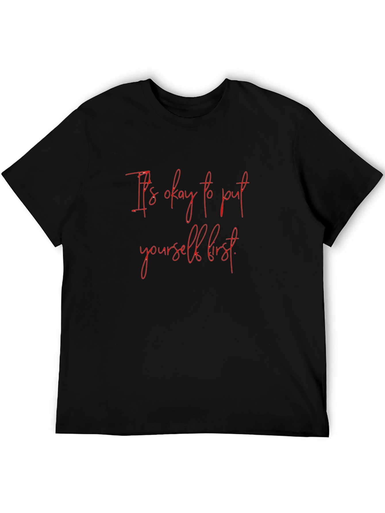Its Okay to Put Yourself First Graphic Tee